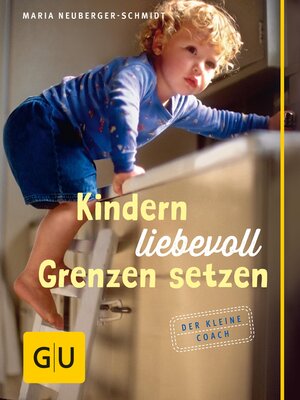 cover image of Kindern liebevoll Grenzen setzen